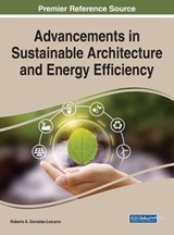 Advancements in Sustainable Architecture and Energy Efficiency - GONZALEZ-LEZCANO,  Roberto A. - 9781799870234