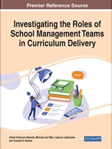 Investigating the Roles of School Management Teams in Curriculum Delivery - MAWELA,  Ailwei Solomon ; van Wyk, Micheal M. ; Lebeloane, Lazarus - 9781799871682