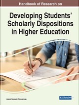 Handbook of Research on Developing Students' Scholarly Dispositions in Higher Education - ZIMMERMAN,  Aaron Samuel - 9781799872672