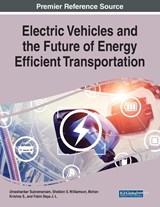 Electric Vehicles and the Future of Energy Efficient Transportation - Umashankar Subramaniam ; Sheldon S. Williamson ; Mohan Krishna S. - 9781799876274