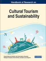 Handbook of Research on Cultural Tourism and Sustainability - Claudia Ribeiro de Almeida ; Komal Kumar Bhatia ; Supriya Panda ; Vishal Jain ; Payal Gulati - 9781799892175