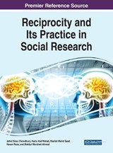 Reciprocity and Its Practice in Social Research - Jahid Siraz Chowdhury ; Pankaj Kumar Tyagi ; Malini Singh ; Priyanka Tyagi - 9781799896029