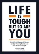 Life is Tough, But So Are You - Debbi Marco - 9781800071551