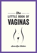 The Little Book of Vaginas - Anna Lou Walker - 9781800073654