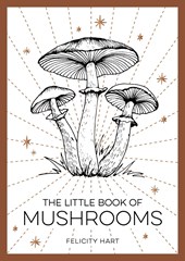 The Little Book of Mushrooms