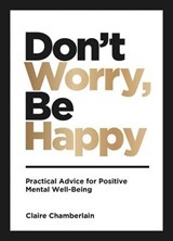 Don't Worry, Be Happy - Claire Elizabeth Chamberlain - 9781800075047