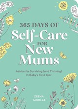 365 Days of Self-Care for New Mums - Zeena Moolla - 9781800076730