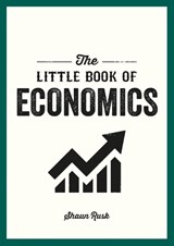 The Little Book of Economics - Shaun Rusk - 9781800077195