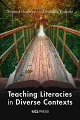Teaching Literacies in Diverse Contexts - Sinead Harmey ; Bobbie Kabuto - 9781800080058