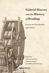 Gabriel Harvey and the History of Reading - Anthony Grafton ; Nicholas Popper ; William H. Sherman - 9781800081666