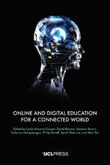 Online and Distance Education for a Connected World - Linda Amrane-Cooper ; David Baume ; Stephen Brown ; Stylianos Hatzipanagos ; Philip Powell ; Sarah Sherman ; Alan Tait - 9781800084803