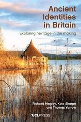 Ancient Identities in Britain - Richard Hingley ; Kate Sharpe ; Tom Yarrow - 9781800089396