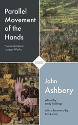 Parallel Movement of the Hands - John Ashbery - 9781800170933