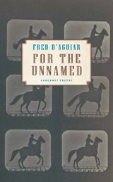 For the Unnamed - Fred D'Aguiar - 9781800173415