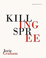 Killing Spree - Jorie Graham - 9781800175549