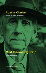 Mist Becoming Rain - Austin Clarke - 9781800175570