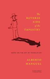 The Reverse Side of the Tapestry - Alberto Manguel - 9781800175808