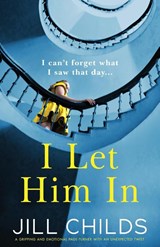 I Let Him In - Jill Childs - 9781800190245