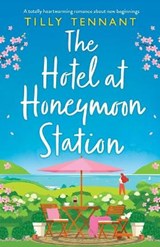 The Hotel at Honeymoon Station - TENNANT,  Tilly - 9781800196780