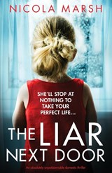 The Liar Next Door - Nicola Marsh - 9781800198449