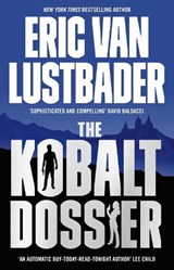 The Kobalt Dossier - Eric Van Lustbader - 9781800243156