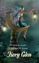 Fiery Glen (The Anouka Chronicles) - Philippa W. Joyner - 9781800310759