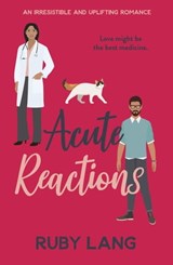 Acute Reactions - Ruby Lang - 9781800324145
