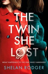The Twin She Lost - Shelan Rodger - 9781800324411