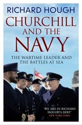 Churchill and the Navy - Richard Hough - 9781800325333