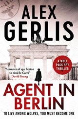 Agent in Berlin - Alex Gerlis - 9781800325579