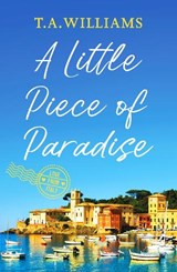 A Little Piece of Paradise - T.A. Williams - 9781800325982