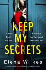 Keep My Secrets - Elena Wilkes - 9781800326118