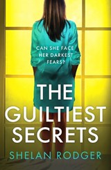The Guiltiest Secrets - Shelan Rodger - 9781800327382