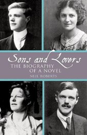 Sons and Lovers: The Biography of a Novel