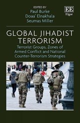 Global Jihadist Terrorism - Paul Burke ; Doaa' Elnakhala ; Seumas Miller - 9781800371293