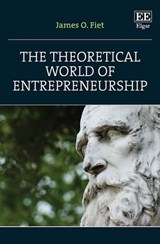The Theoretical World of Entrepreneurship - James O. Fiet - 9781800371460