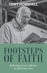 Footsteps of Faith - Tony Horsfall - 9781800394391