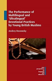The Performance of Multilingual and 'Ultralingual' Devotional Practices by Young British Muslims