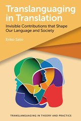 Translanguaging in Translation - Eriko Sato - 9781800414921