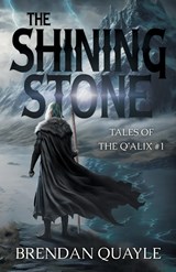 The Shining Stone - Brendan Quayle - 9781800422292