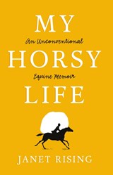 My Horsy Life - Janet Rising - 9781800460195