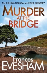Murder at the Bridge - Frances Evesham (Author) - 9781800480285