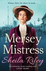 The Mersey Mistress - Sheila Riley - 9781800485747