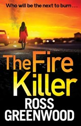 The Fire Killer - Ross Greenwood - 9781800486621