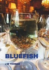 BLUEFISH - J M Thomas - 9781800495487