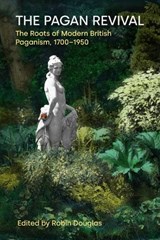 The Pagan Revival - Robin Douglas - 9781800505285