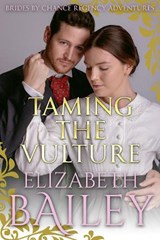 Taming The Vulture - Elizabeth Bailey - 9781800553293