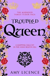 Troubled Queen - Amy Licence - 9781800557239