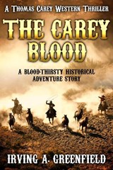The Carey Blood - Irving A. Greenfield - 9781800557673