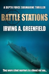 Battle Stations - Irving A. Greenfield - 9781800557970